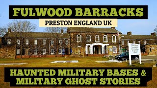 FULWOOD BARRACKS Preston England UKHAUNTED MILITARY BASES amp MILITARY GHOST STORIES [upl. by Lever]