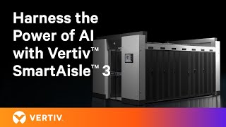 Harness the Power of AI with Vertiv™ SmartAisle™ 3 Micro Data Center [upl. by Obmar386]