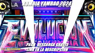 KUMBIA YAMBAO 2024  CJ RECORDS EDITION  KUMBIAS EDITADAS  PACK EVOLUCION DE LA KUMBIA [upl. by Nocaed]