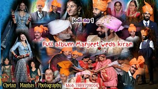 one of the best jodi  full album Manjeet weds kiran photography Chetan Manhas 7889709004 [upl. by Iaj218]