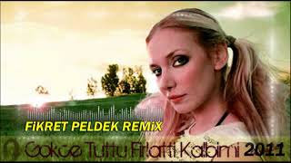 Gökçe  Tuttu Fırlattı Kalbimi Fikret Peldek Remix 2011 [upl. by Ephraim]