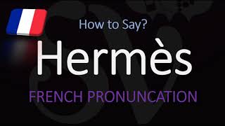 How to Pronounce Hermès CORRECTLY English American French Pronunciation [upl. by Shulock]