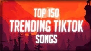 Top 150 Trending Tiktok Songs With Lyrics Tiktok [upl. by Rupert574]