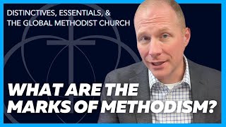 What are the Marks of Methodism [upl. by Frederico]