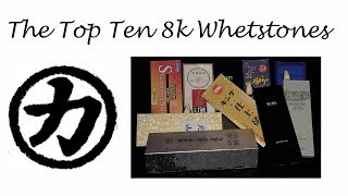 Top Ten 8k Whetstones  Straight Razor Honing [upl. by Atalaya]