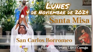 ✅ MISA DE HOY lunes 4 de Noviembre 2024  Padre Arturo Cornejo [upl. by Nats]