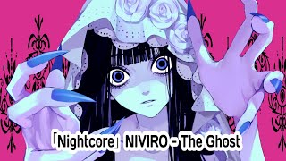 「Nightcore」NIVIRO  The Ghost [upl. by Isaacson]