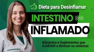 Inflamação Intestinal Quais alimentos e suplementos ajudam a diminuir os sintomas [upl. by Weisburgh]