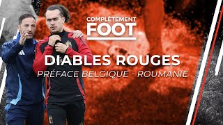 Diables Rouges préface Belgique – Roumanie  « Pour l’équilibre c’est important que Theate soit làquot [upl. by Christopher957]