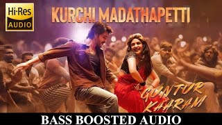 KURCHI MADATHAPETTIBASS BOOSTED AUDIO320KBPSMOVIE GUNTUR KAARAMBASS MUSIC [upl. by Goober]