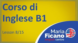 Corso di Inglese B1  Lezione 815 [upl. by Bradski]