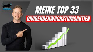 Meine Top 33 Dividendenwachstumsaktien mit über 8 Wachstum [upl. by Vizzone]