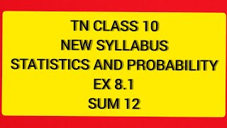 TN Class 10 Maths New Syllabus Statistics and Probability Ex 81 sum 12 [upl. by Neuburger]