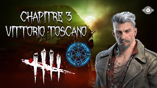 Chapitre 3  Vittorio Toscano  DBD [upl. by Lau]