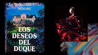 LOS DESEOS DEL DUQUE  Narración romántica  Historias de amor  MARGARET MOORE [upl. by Rambort]