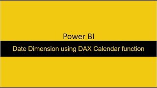 30 Create a Date Dimension using DAX calendar Function [upl. by Losse]