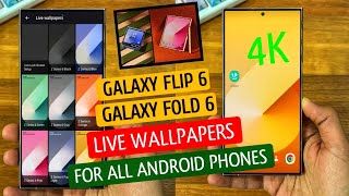 Live Wallpaper  Samsung Galaxy Z Fold 6 amp Flip 6 Live Wallpapers Apk [upl. by Ednil637]