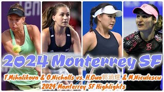 TMihalikova amp ONicholls vs HGuo郭涵煜 amp MNiculescu 2024 Monterrey SF Highlights [upl. by Suoiradal]