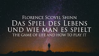 Das Spiel des Lebens und wie man es spielt  Florence Scovel Shinn Hörbuch mit Naturfilm in 4K [upl. by Ilhsa]