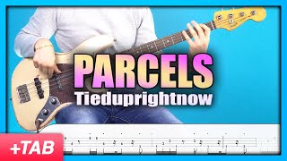 Parcels  Tieduprightnow  Bass Cover with Play Along Tabs [upl. by Leann]