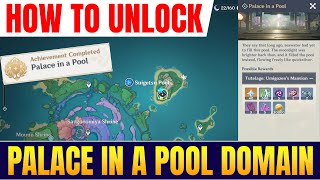 How to Unlock Palace in a Pool Domain  Puzzles  Hidden Chests  Achievement【Genshin Impact】 [upl. by Auqenahs]