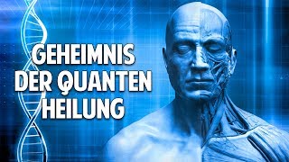 Das Geheimnis Deiner Gesundheit  Wie funktioniert Quantenheilung wirklich [upl. by Ybocaj]