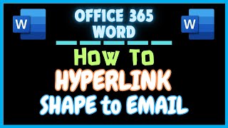 How To Hyperlink A Shape To An Email Address In Microsoft Word  365  2024 [upl. by Etteval]