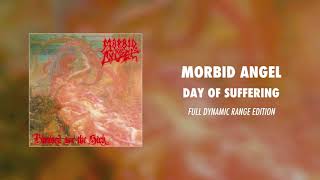 Morbid Angel  Day of Suffering Full Dynamic Range Edition Official Audio [upl. by Federico]