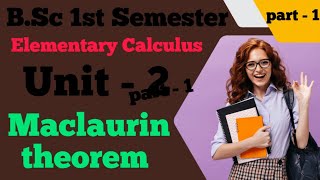 Maclaurin TheoremBSc 1st SemesterElementary CalculusMathsUnit 11 [upl. by Racso]