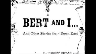 22 quotBert amp I And Other Stories from Down Eastquot by Robert Bryan and Marshall Dodge Side B [upl. by Schatz]