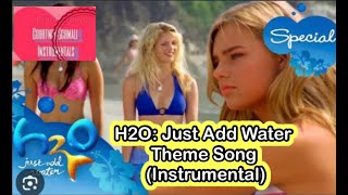 H2O Just Add Water  H2O Just Add Water Theme Song Instrumental [upl. by Tirrag]