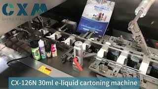 CX 126N 30ml e liquid cartoning machinemachine factory automobile cartoningmachine cxm eliquid [upl. by Anigroeg]