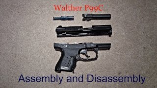 walther p99c assembly and disassembly [upl. by Aynor]