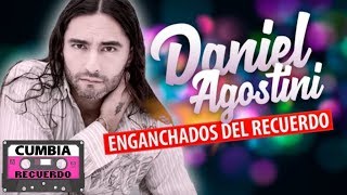 Daniel Agostini  Grandes exitos │ Cumbia del recuerdo [upl. by Ressler]