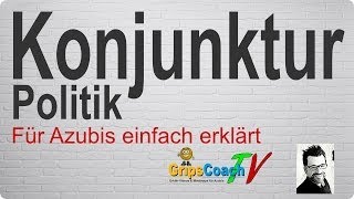 KONJUNKTURPOLITIK ✅ einfach erklärt⭐ GripsCoachTV [upl. by Ignace]