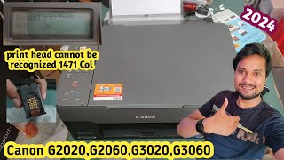 Canon G2060G2020 Error Code 1472 amp 1471 Problem  print head cannot be recognized canon g3020 [upl. by Drol]