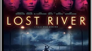 Lost River  Movie Review [upl. by Adnorrahs]