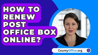 How To Renew Post Office Box Online  CountyOfficeorg [upl. by Bette-Ann]