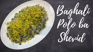 Baghali Polo ba Shevid  Persian Dill Rice with Fava Beans باقالی پلو [upl. by Nodnorb]