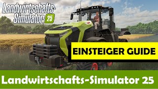 LS25 🚜 EINSTEIGER GUIDE 🍂 PERFEKTER START in die KARRIERE mit DIESEM STARTER SZENARIO 🍂 [upl. by Cornwall]