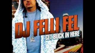 Get Buck In Here  DJ Felli Fel  w lyrics [upl. by Ephrayim769]