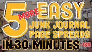 5 MORE Easy Junk Journal Page Spreads in 30 Minutes  Junk Journal Ideas [upl. by Nnylkcaj]