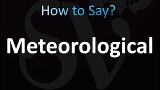 How to Pronounce Meteorological Correctly [upl. by Berneta]