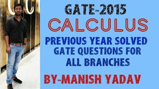 GATE 2015  CALCULUS  PREVIOUS YEAR SOLVED GATE QUESTIONS FOR ALL BRANCHES [upl. by Yelsha]