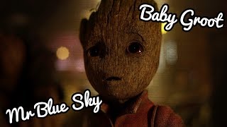 Baby Groot  Mr Blue Sky [upl. by Ahael]