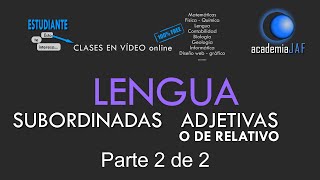 Oraciones Subordinadas Adjetivas o de Relativo Parte 2 de 2  Análisis sintáctico  Lengua [upl. by Lenny]