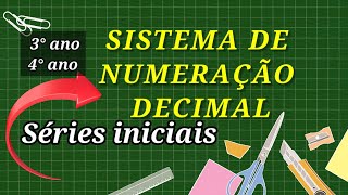 SISTEMA DE NUMERAÇÃO DECIMAL PARA ENSINO FUNDAMENTAL [upl. by Burnight115]