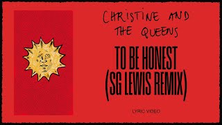 Christine and the Queens  To be honest SG Lewis Remix Lyric Video [upl. by Vieva]