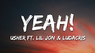 Usher  Yeah Lyrics ft Lil Jon Ludacris [upl. by Jaco]