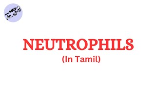 Neutrophils  Biology  In Tamil  Nammaoorugoogle [upl. by Eugeniusz596]